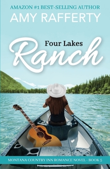 Paperback Four Lakes Ranch: Montana Country Inn Romance Novel. Book 5 Book