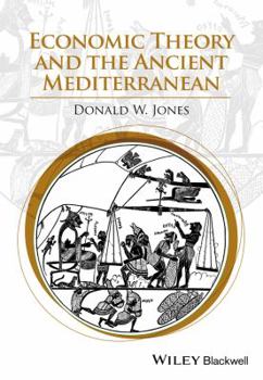 Hardcover Economic Theory and the Ancient Mediterranean Book