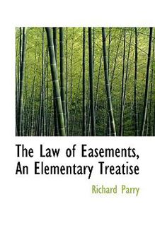 Paperback The Law of Easements, an Elementary Treatise Book