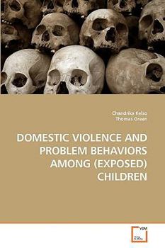 Paperback Domestic Violence and Problem Behaviors Among (Exposed) Children Book
