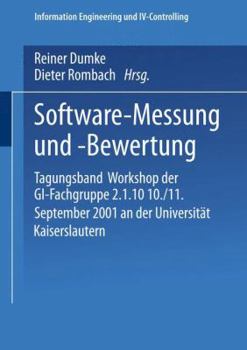 Software-Messung Und -Bewertung: Tagungsband Workshop Der GI-Fachgruppe 2.1.10 10./11. September 2001 an Der Universitat Kaiserslautern