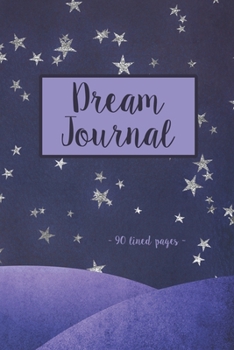 Paperback Dream Journal: Notebook Diary Self Help Motivational Writing Note Pad Gift Book