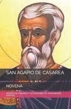 Paperback San Agapio de Casarea: Novena [Spanish] Book