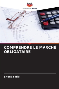 Paperback Comprendre Le Marché Obligataire [French] Book