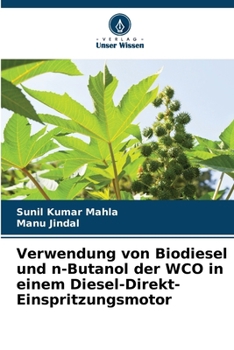 Paperback Verwendung von Biodiesel und n-Butanol der WCO in einem Diesel-Direkt-Einspritzungsmotor [German] Book