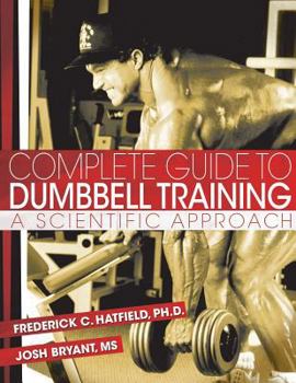 Paperback Complete Guide to Dumbbell Training: A Scientific Approach Book