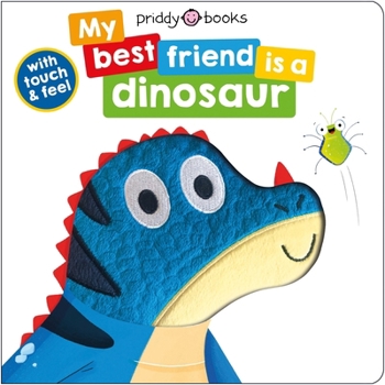 Paperback My Best Friend Is a Dinosaur Book