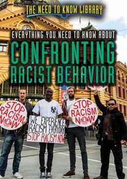 Library Binding Everything You Need to Know about Confronting Racist Behavior Book