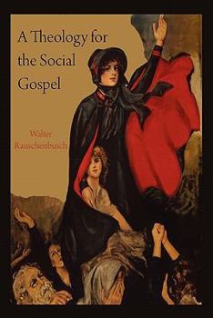 Paperback A Theology for the Social Gospel Book