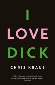 Paperback I Love Dick Book