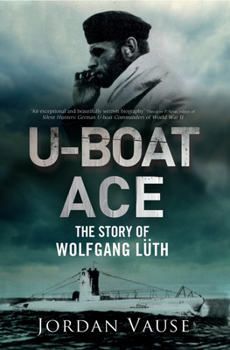 Paperback U-Boat Ace: The Story of Wolfgang Lüth Book