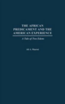 Hardcover The African Predicament and the American Experience: A Tale of Two Edens Book