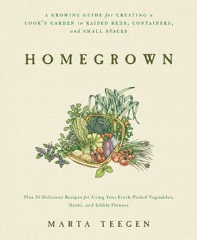 Paperback Homegrown: A Growing Guide for Creating a Cook's Garden Book