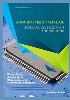 Paperback Arduino meets MATLAB: Interfacing, Programs and Simulink Book