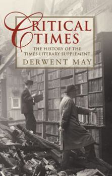 Hardcover Critical Times: The History of the Times Literary Supplement Book