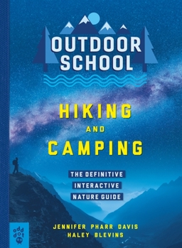 Paperback Outdoor School: Hiking and Camping: The Definitive Interactive Nature Guide Book