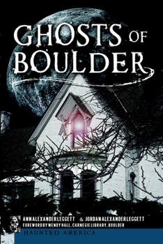 Ghosts of Boulder - Book  of the Haunted America