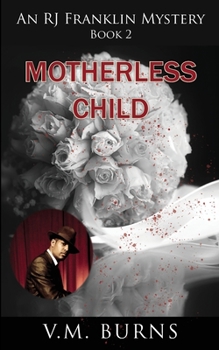 Motherless Child - Book #2 of the RJ Franklin Mystery