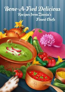 Bone-A-fied Delicious : Recipes from Zinnia's Finest Chefs - Book  of the Sarah Booth Delaney