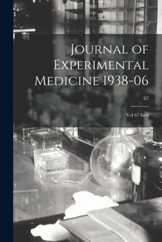 Paperback Journal of Experimental Medicine 1938-06: Vol 67 Iss 6; 67 Book