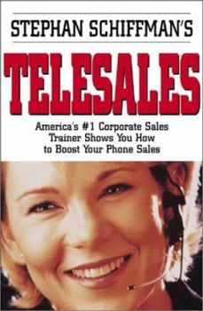 Paperback Stephan Schiffman's Telesales: America's #1 Corporate Sales Trainer Shows You How to Boost Your Phone Sales Book