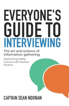 Paperback Everyone's Guide to Interviewing: The art and science of information gathering Book