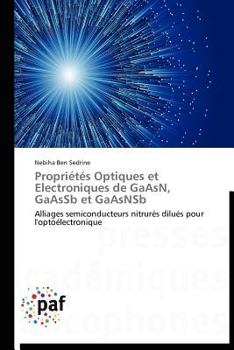 Paperback Propriétés Optiques Et Electroniques de Gaasn, Gaassb Et Gaasnsb [French] Book