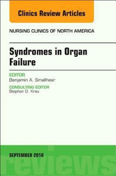 Hardcover Syndromes in Organ Failure, an Issue of Nursing Clinics: Volume 53-3 Book