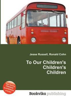 Paperback To Our Children's Children's Children Book