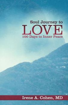 Paperback Soul Journey to Love: 100 Days to Inner Peace Book