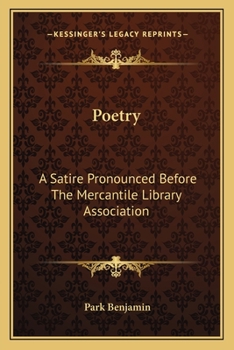 Paperback Poetry: A Satire Pronounced Before The Mercantile Library Association Book