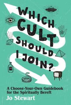 Paperback Which Cult Should I Join?: A Choose-Your-Own Guidebook for the Spiritually Bereft Book