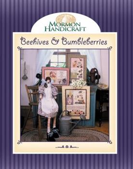 Paperback Beehives and Bumbleberries: Mormon Handicraft Book