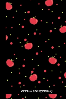 apples everywhere: small lined Apple Fruit Notebook / Travel Journal to write in (6'' x 9'') 120 pages