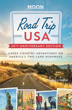 Road Trip USA: Cross-Country Adventures on America's Two-Lane Highways (Road Trip USA)