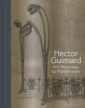 Hardcover Hector Guimard: Art Nouveau to Modernism Book