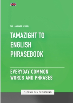 Paperback Tamazight To English Phrasebook - Everyday Common Words And Phrases Book