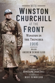 Paperback With Winston Churchill at the Front: Winston in the Trenches 1916 Book