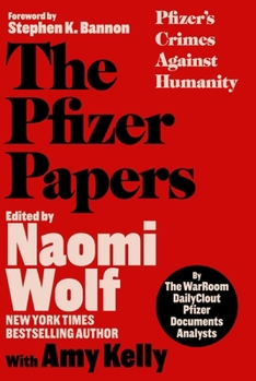 Hardcover The Pfizer Papers: Pfizer's Crimes Against Humanity Book