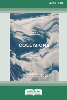 Paperback Collisions: Fictions of the Future [Large Print 16pt] [Large Print] Book
