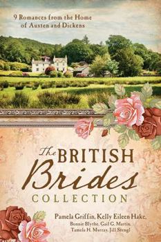Paperback The British Brides Collection: 9 Romances from the Home of Austen and Dickens Book