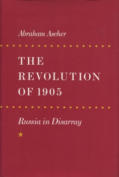 Paperback The Revolution of 1905: Russia in Disarray Book
