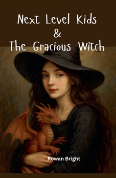 Paperback Next Level Kids & THE GRACIOUS WITCH Book