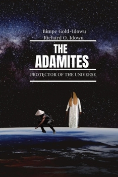 Paperback The Adamites: Protector of the Universe [Large Print] Book