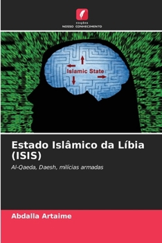 Estado Islâmico da Líbia (ISIS) (Portuguese Edition)