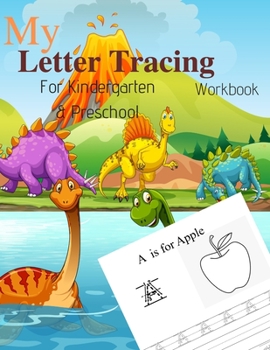 Paperback My Letter Tracing Workbook: For Kindergarten and Preschool: Kids learning activity book for alphabet practice and coloring. Book