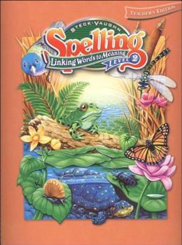 Spiral-bound Steck-Vaughn Spelling: Teacher's Edition (Level 2) Linking Words to Meaning 2002 Book