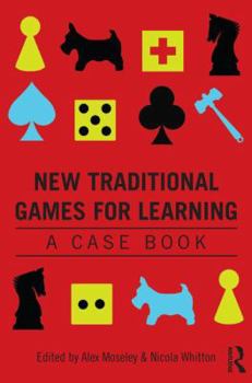 Paperback New Traditional Games for Learning: A Case Book