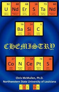 Paperback Understand Basic Chemistry Concepts: The Periodic Table, Chemical Bonds, Naming Compounds, Balancing Equations, and More [Large Print] Book