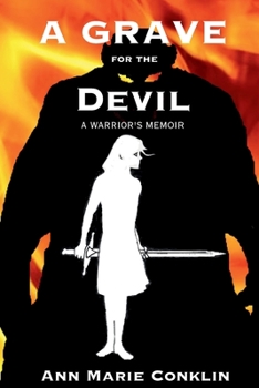 Paperback A Grave for the Devil: A Warrior's Memoir Book
